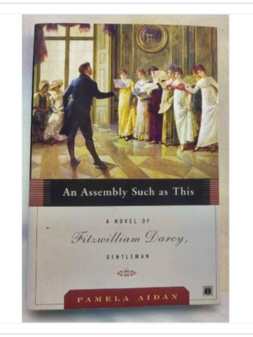 An Assembly Such as This A Novel of Fitzwilliam Darcy Edition 2006 PB